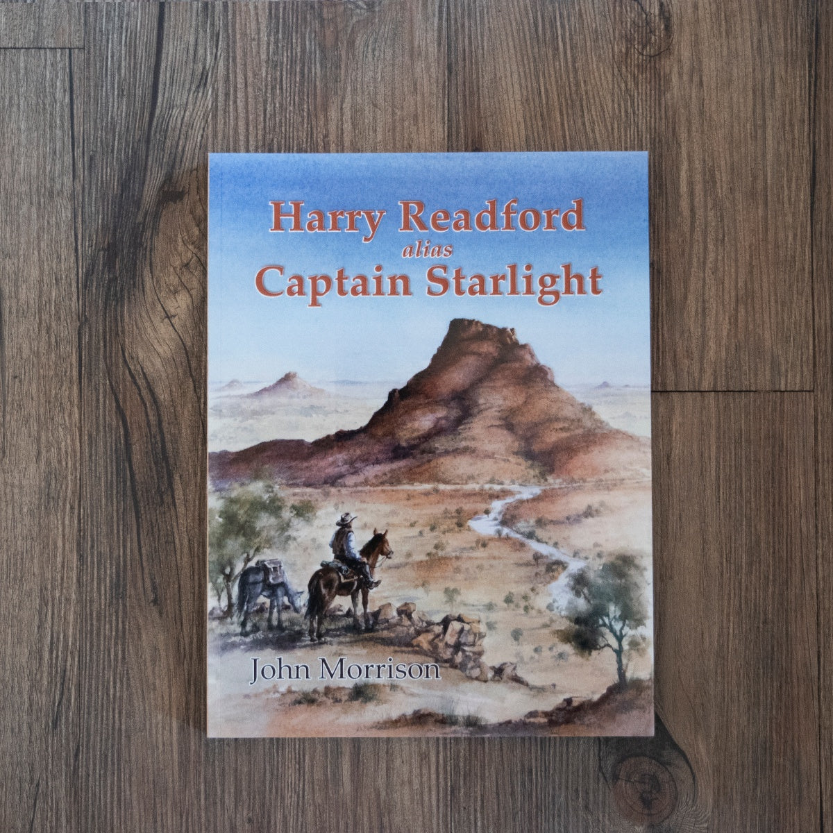 Harry Readford Alias Captain Starlight book by John Morrison